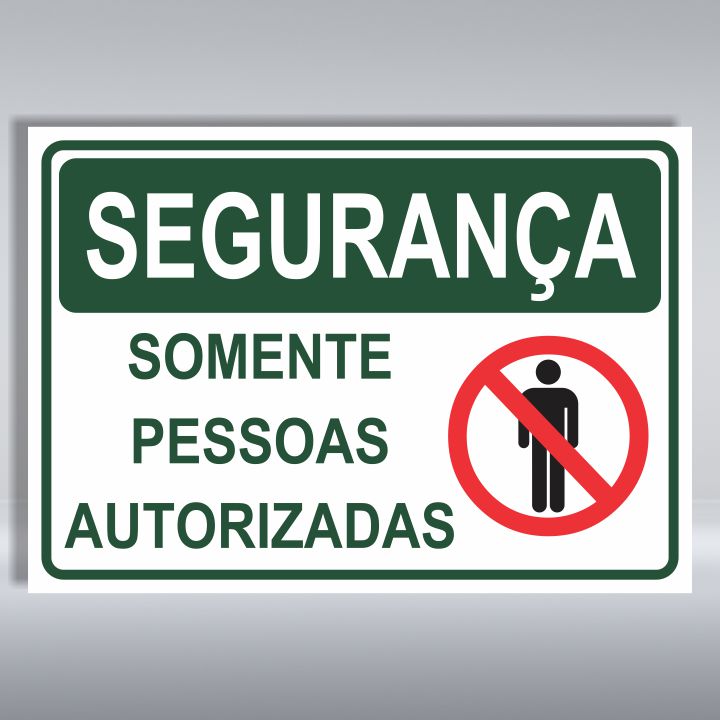 PLACA DE SEGURANÇA | SOMENTE PESSOAS AUTORIZADAS